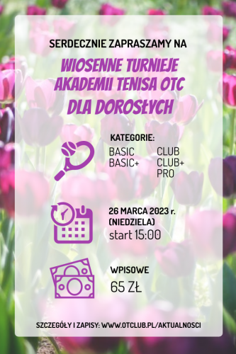 WIOSENNY TURNIEJ AKADEMII TENISA OTC DLA DOROSŁYCH