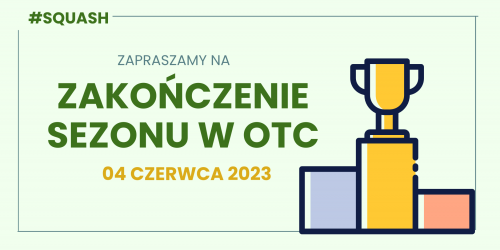 CZERWCOWY TURNIEJ SQUASHA  - ZAKOŃCZENIE SEZONU 2023