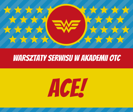 WAKACJE - ACE! Warsztat serwisu