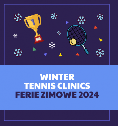 Winter Tennis Clinics - FERIE ZIMOWE 2024